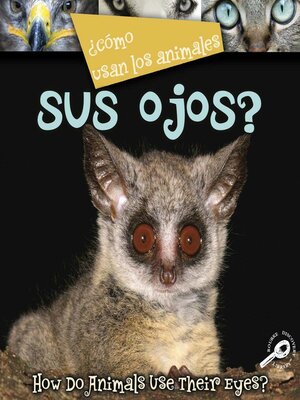 cover image of ¿Cómo Usan Los Animales Sus Ojos?